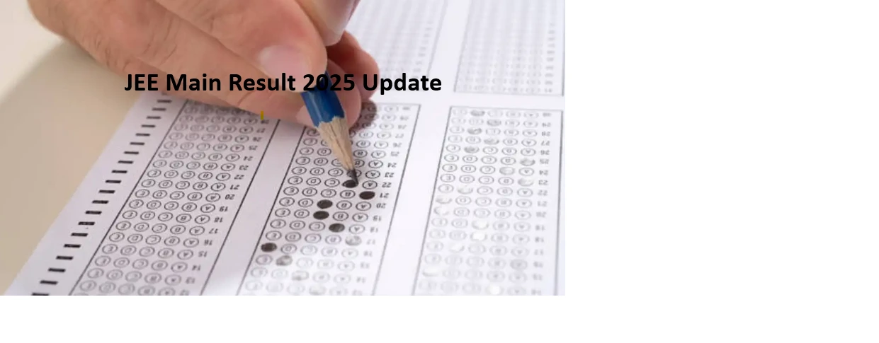 JEE Main Result 2025 Update